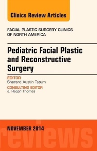 Abbildung von: Pediatric Facial Plastic and Reconstructive Surgery, An Issue of Facial Plastic Surgery Clinics of North America: Volume 22-4 - Elsevier