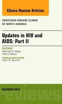 Enlarge image Cover: Updates in HIV and AIDS: Part II, An Issue of Infectious Disease Clinics: Volume 28-4 - Elsevier