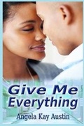 Cover: Give Me Everything - Vanilla Heart Publishing