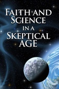 Cover: Faith and Science in a Skeptical Age - Concordia Publishing House