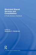Cover: Municipal Shared Services and Consolidation - Routledge