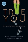 Cover: True You - Overcoming Self-Doubt and Using Your Voice - Inter-Varsity Press,US