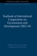 Cover: Yearbook of International Cooperation on Environment and Development 2003-04 - Routledge