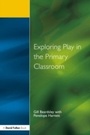 Cover: Exploring Play in the Primary Classroom - David Fulton Publishers Ltd