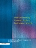 Cover: Deaf and Hearing Impaired Pupils in Mainstream Schools - David Fulton Publishers Ltd