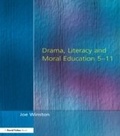 Cover: Drama, Literacy and Moral Education 5-11 - Routledge