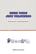 Cover: More Than Just Peloteros - Texas Tech Press,U.S.
