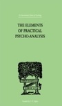 Cover: The Elements Of Practical Psycho-Analysis - Routledge