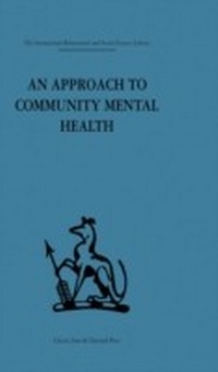 Enlarge image Cover: An Approach to Community Mental Health - Routledge