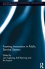 Cover: Framing Innovation in Public Service Sectors - Routledge