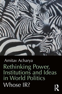 Abbildung von: Rethinking Power, Institutions and Ideas in World Politics - Routledge
