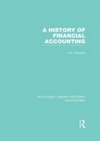 Enlarge image Cover: A History of Financial Accounting (RLE Accounting) - Routledge