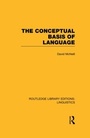 Cover: The Conceptual Basis of Language (RLE Linguistics A: General Linguistics) - Routledge