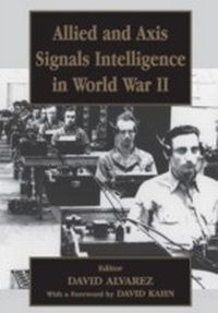 Enlarge image Cover: Allied and Axis Signals Intelligence in World War II - Routledge
