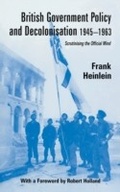 Cover: British Government Policy and Decolonisation, 1945-63 - Routledge