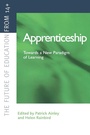 Cover: Apprenticeship: Towards a New Paradigm of Learning - Routledge