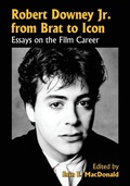 Cover: Robert Downey Jr. from Brat to Icon - McFarland & Co Inc