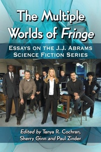 Enlarge image Cover: The Multiple Worlds of Fringe - McFarland & Co Inc