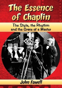 Enlarge image Cover: The Essence of Chaplin - McFarland & Co Inc