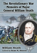 Cover: The Revolutionary War Memoirs of Major General William Heath - McFarland & Co Inc