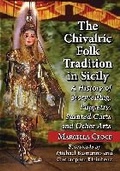 Cover: The Chivalric Folk Tradition in Sicily - McFarland & Co Inc