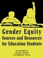Cover: Gender Equity Sources and Resources for Education Students - Routledge