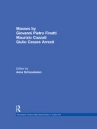 Abbildung von: Masses by Giovanni Pietro Finatti, Maurizio Cazzati, Giulio Cesare Arresti - Routledge