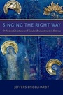 Cover: Singing the Right Way - Oxford University Press Inc