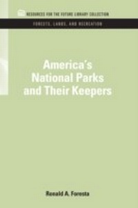 Abbildung von: America's National Parks and Their Keepers - RFF Press