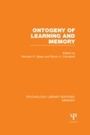 Cover: Ontogeny of Learning and Memory (PLE: Memory) - Psychology Press Ltd