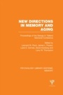 Cover: New Directions in Memory and Aging (PLE: Memory) - Psychology Press Ltd