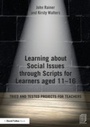 Cover: Learning about Social Issues through Scripts for Learners aged 11-16 - Routledge