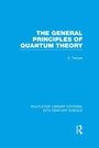 Cover: The General Principles of Quantum Theory - Routledge