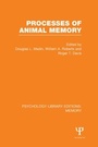 Cover: Processes of Animal Memory (PLE: Memory) - Psychology Press Ltd