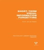 Cover: Short-term Visual Information Forgetting (PLE: Memory) - Psychology Press Ltd