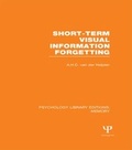Cover: Short-term Visual Information Forgetting (PLE: Memory) - Psychology Press Ltd
