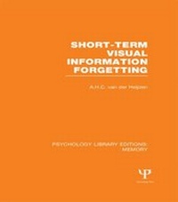 Enlarge image Cover: Short-term Visual Information Forgetting (PLE: Memory) - Psychology Press Ltd