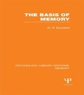 Cover: The Basis of Memory (PLE: Memory) - Psychology Press Ltd