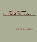 Cover: Adolescent Suicidal Behavior - Taylor & Francis