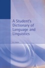 Cover: A Student's Dictionary of Language and Linguistics - Routledge