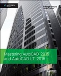 Cover: Mastering AutoCAD 2015 and AutoCAD LT 2015 - Sybex