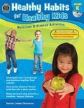 Cover: Healthy Habits for Healthy Kids Grade K - Teacher Created Resources