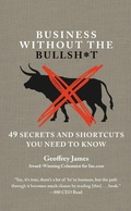 Cover: Business Without the Bullsh*t - Grand Central Publishing