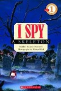 Cover: Scholastic Reader: Level 1 I Spy a Skeleton - Scholastic US
