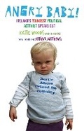 Cover: Angry Baby: Ireland's Youngest Political Activist Speaks Out - Hachette Books Ireland