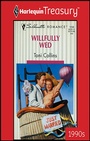 Cover: WILLFULLY WED - Harlequin