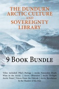 Cover: The Dundurn Arctic Culture and Sovereignty Library - Dundurn Press