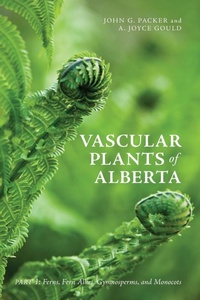 Enlarge image Cover: Vascular Plants of Alberta, Part 1 - University of Calgary Press