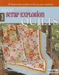 Cover: Scrap Explosion Quilts - Leisure Arts Inc