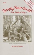 Cover: Simply Sourdough: The Alaskan Way - Todd Communications